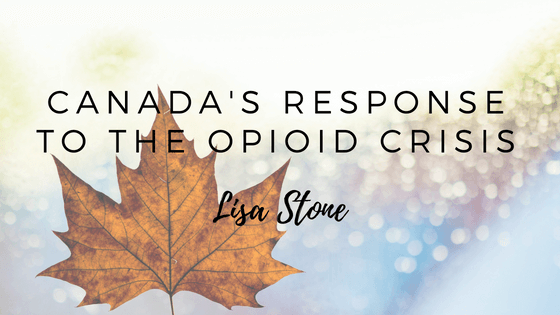 Canada's Response To The Opioid Crisis