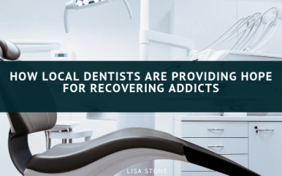 How Local Dentists are Providing Hope for Recovering Addicts