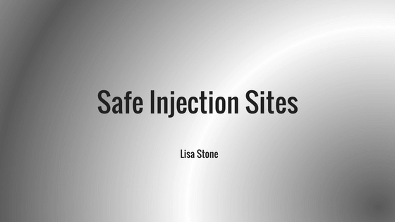 Safe Injection Sites